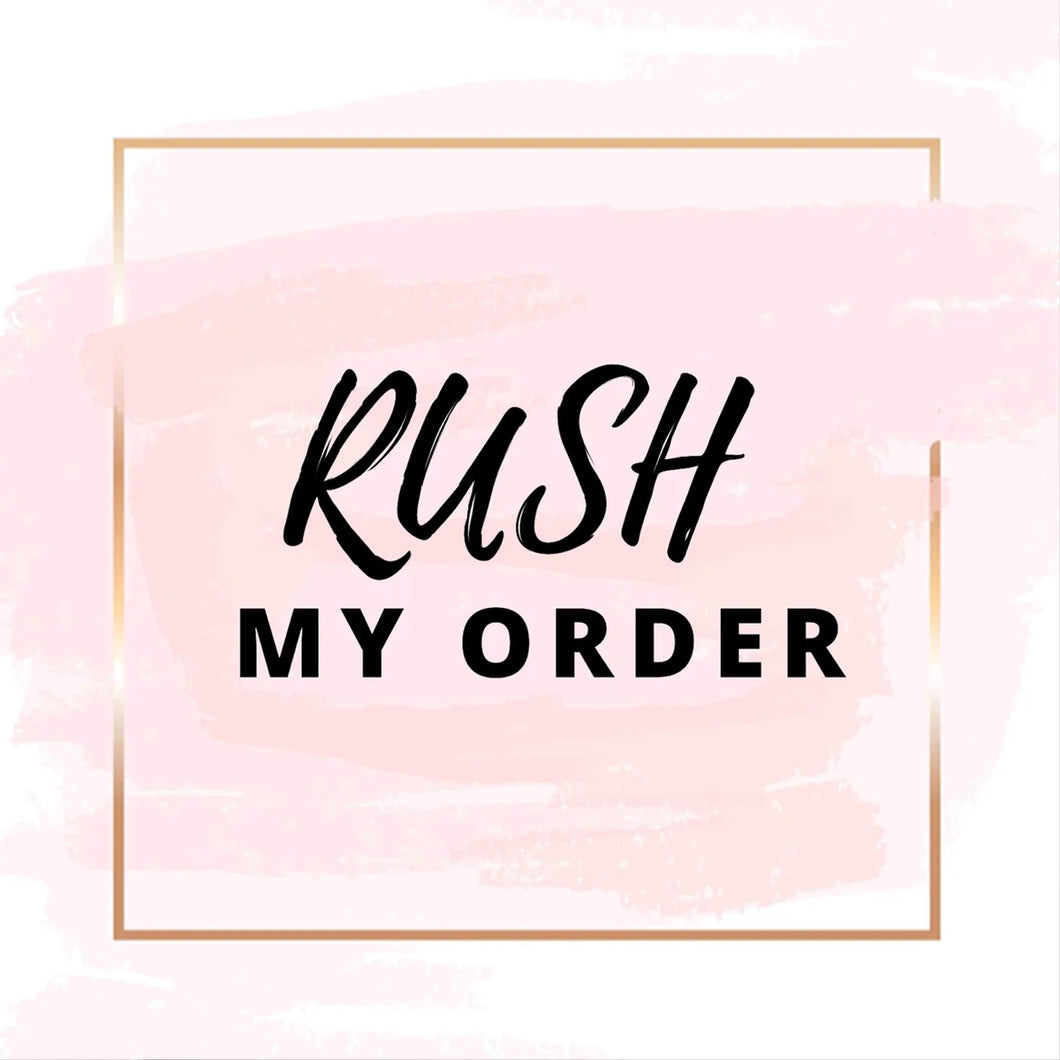 Rush my order